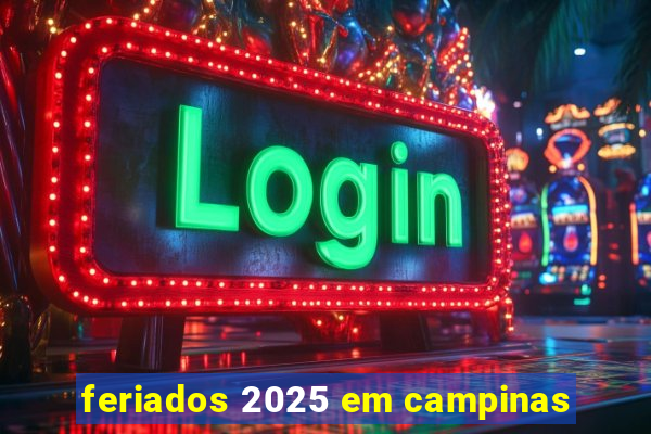 feriados 2025 em campinas